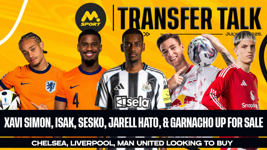 Transfer Talk: Xavi Simon, Isak, Sesko, Jarell Hato, &amp; Garnacho Up for Sale with Chelsea, Liverpool, Man United Looking to Buy